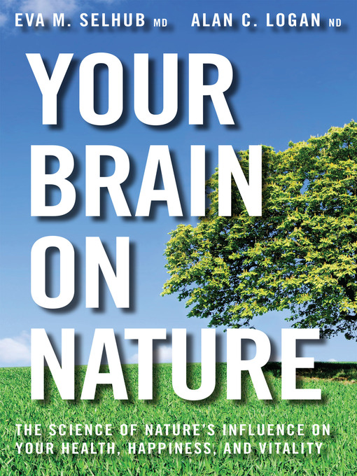 Title details for Your Brain On Nature by Eva M. Selhub - Available